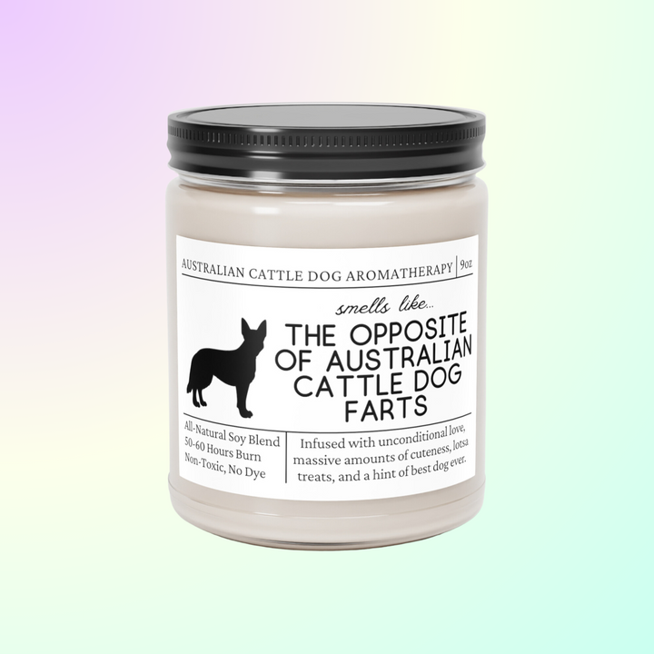 Australian Cattle Dog Candle - Smells Like The Opposite Of Australian Cattle Dog Farts