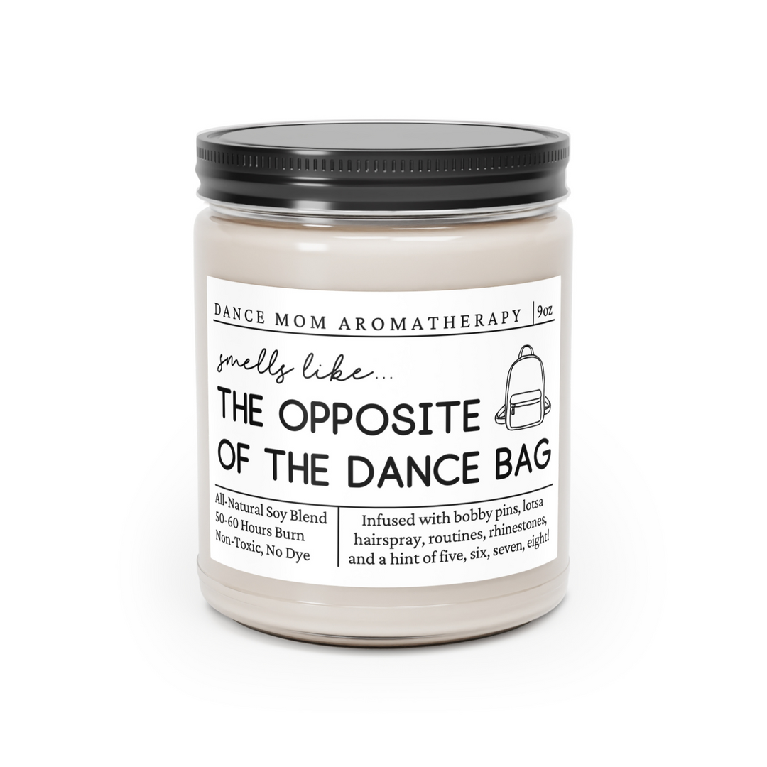 Dance Mom Candle - Smells Like The Opposite of the Dance Bag