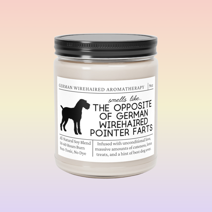 German Wirehaired Pointer Candle - Smells Like The Opposite Of German Wirehaired Pointer Farts